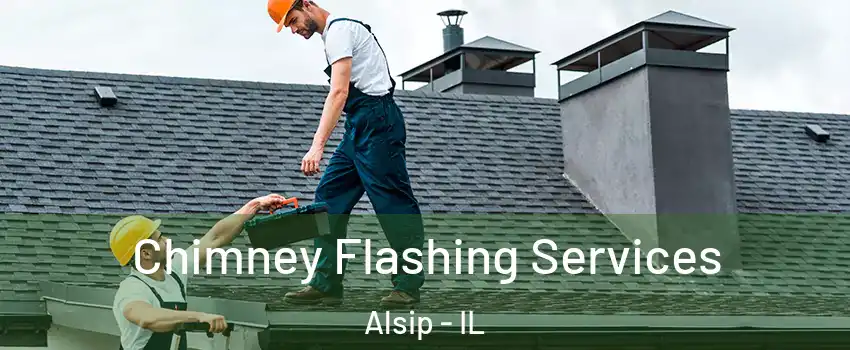  Chimney Flashing Services Alsip - IL