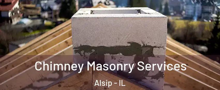  Chimney Masonry Services Alsip - IL