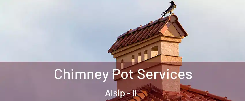  Chimney Pot Services Alsip - IL