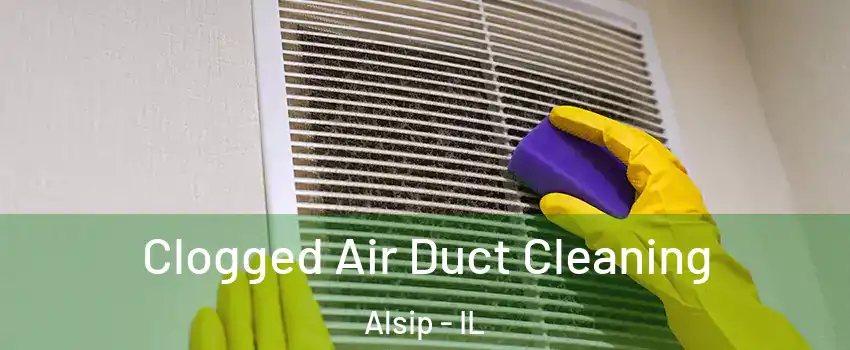  Clogged Air Duct Cleaning Alsip - IL