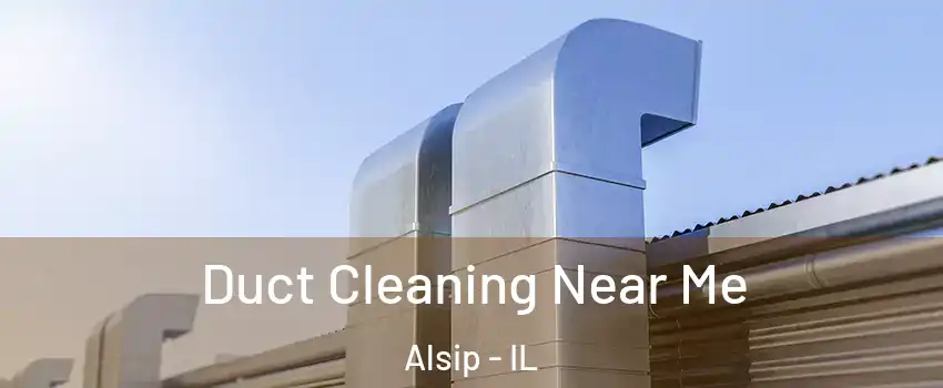  Duct Cleaning Near Me Alsip - IL
