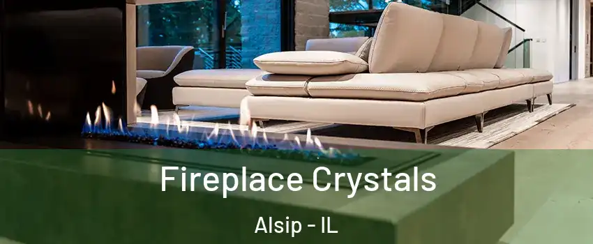  Fireplace Crystals Alsip - IL