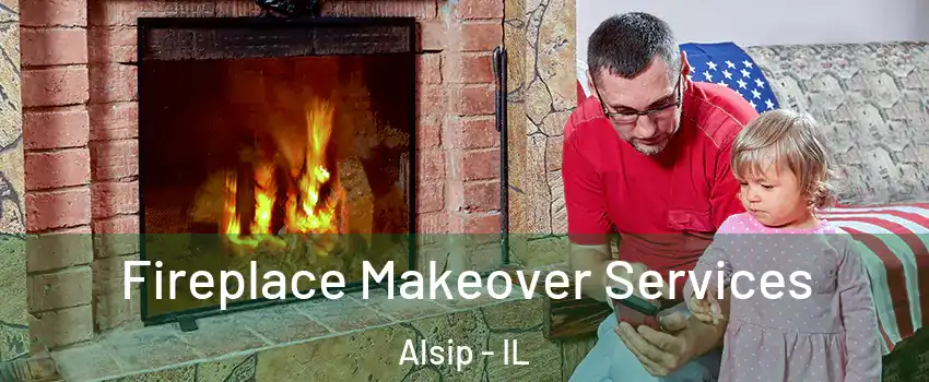  Fireplace Makeover Services Alsip - IL