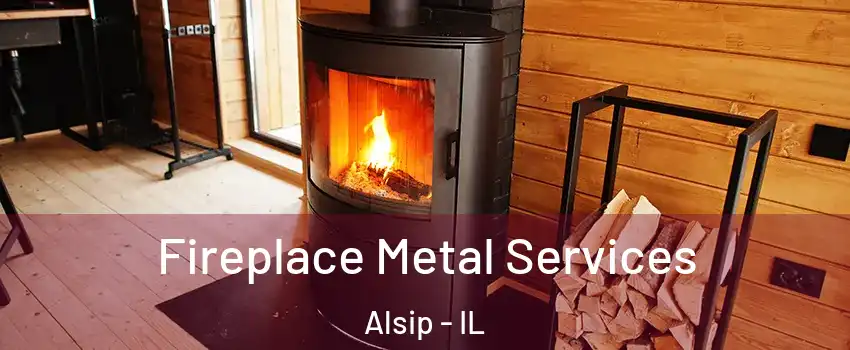  Fireplace Metal Services Alsip - IL