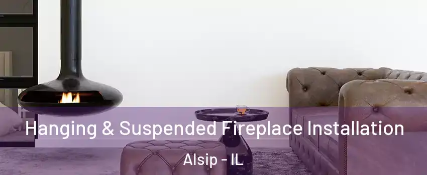  Hanging & Suspended Fireplace Installation Alsip - IL