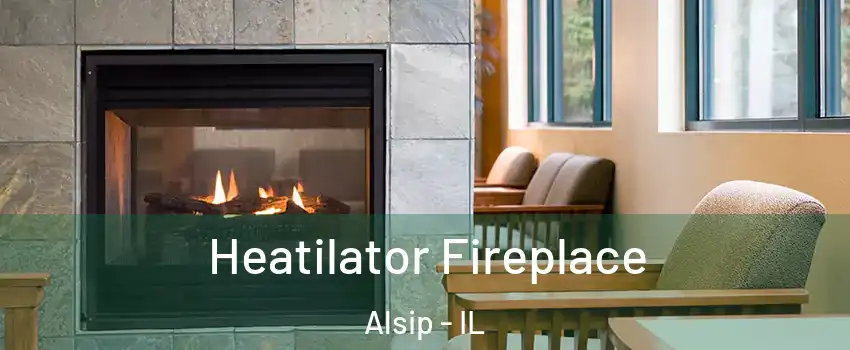  Heatilator Fireplace Alsip - IL