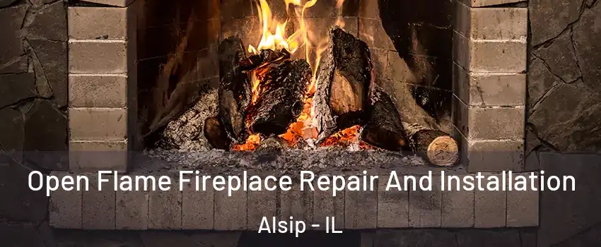  Open Flame Fireplace Repair And Installation Alsip - IL