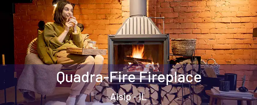  Quadra-Fire Fireplace Alsip - IL