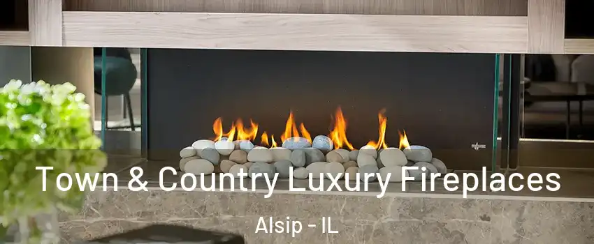  Town & Country Luxury Fireplaces Alsip - IL