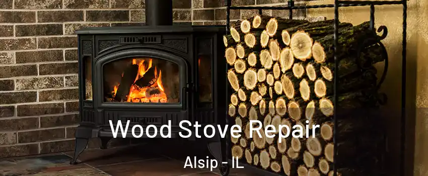  Wood Stove Repair Alsip - IL
